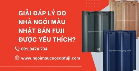 Giải Đáp Lý Do Nhà Ngói Màu Nhật Bản Fuji Lại Được Yêu Thích