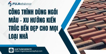 Công Trình Dùng Ngói Màu – Xu Hướng Kiến Trúc Bền Đẹp Cho Mọi Loại Nhà